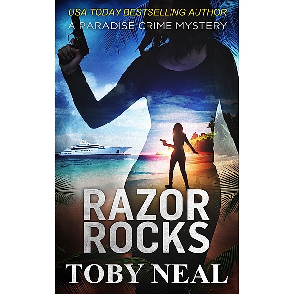 Razor Rocks (Paradise Crime Mysteries, #13) / Paradise Crime Mysteries, Toby Neal