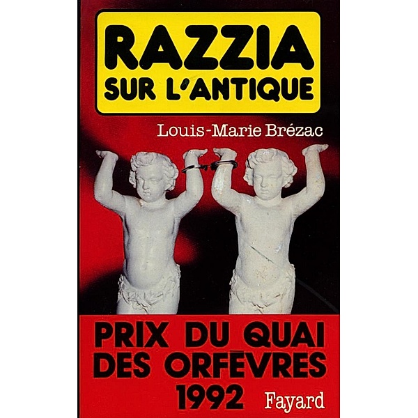 Razzia sur l'antique / Romanesque, Louis-Marie Brézac