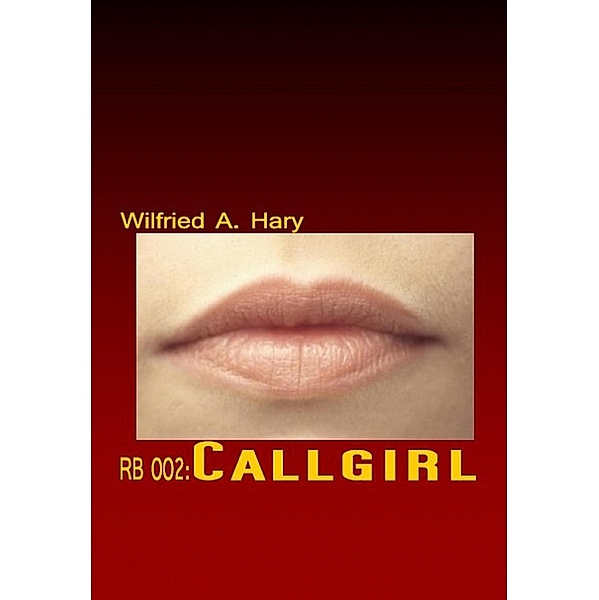 RB 002: Callgirl, Wilfried A. Hary