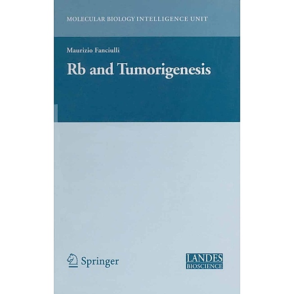 Rb and Tumorigenesis / Medical Intelligence Unit, Maurizio Fanciulli