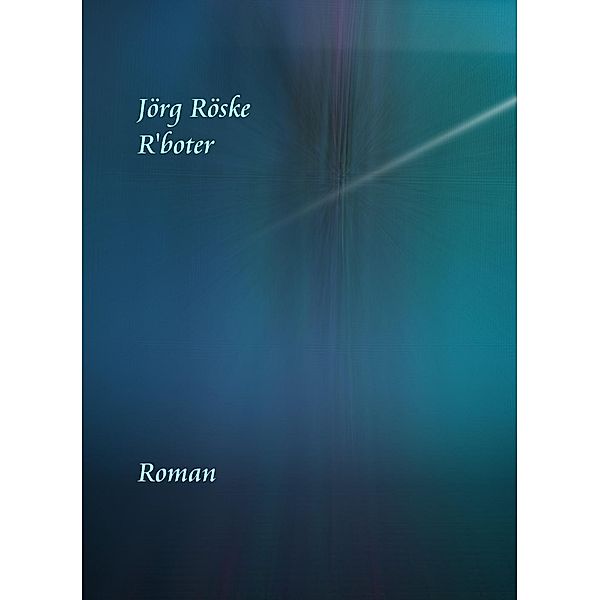 R'boter, Jörg Röske