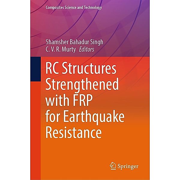 RC Structures Strengthened with FRP for Earthquake Resistance / Composites Science and Technology