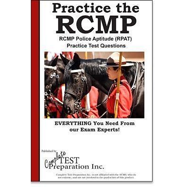 RCMP Practice!, Complete Test Preparation Inc.