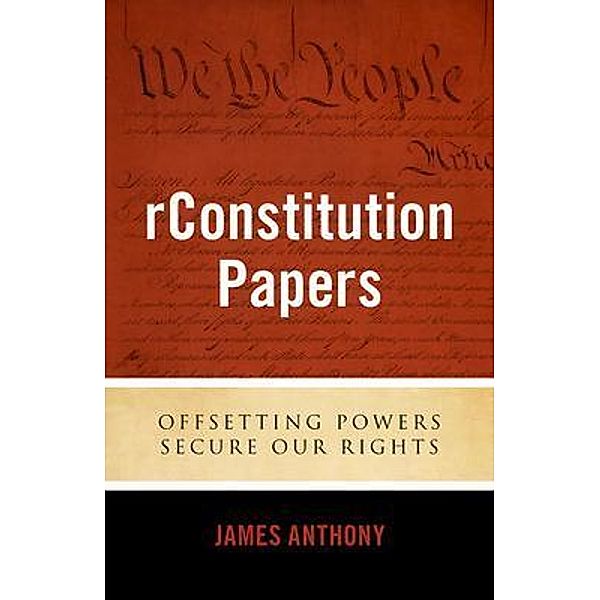 rConstitution Papers, James Anthony