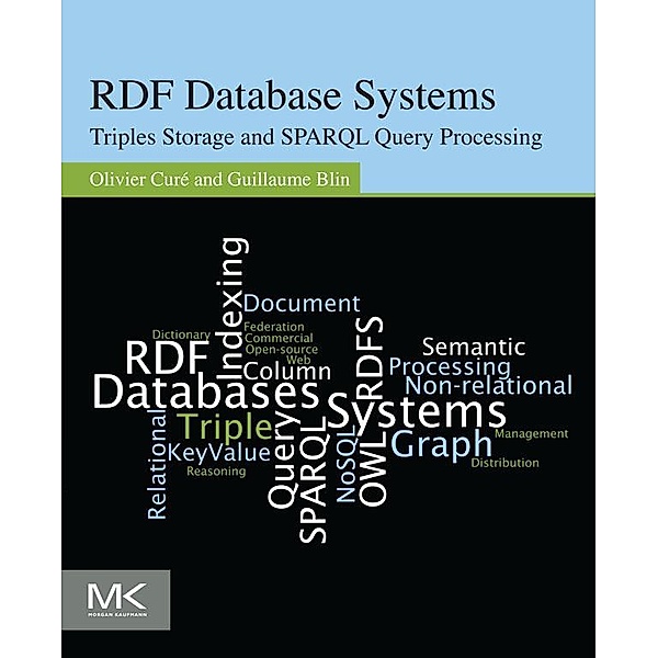 RDF Database Systems, Olivier Curé, Guillaume Blin
