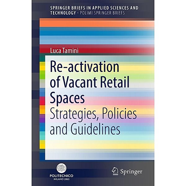 Re-activation of Vacant Retail Spaces / SpringerBriefs in Applied Sciences and Technology, Luca Tamini