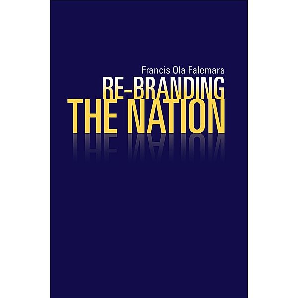 Re-Branding the Nation, Francis Ola Falemara