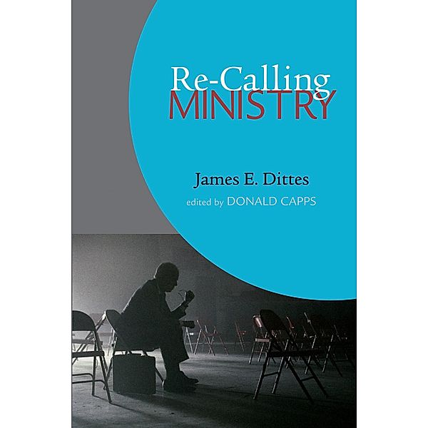 Re-Calling Ministry, James E. Dittes