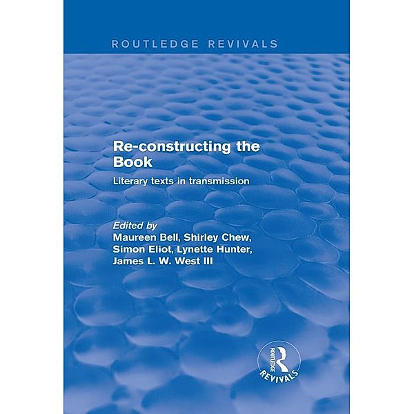 Re-Constructing the Book, Maureen Bell, Shirley Chew, Simon Eliot