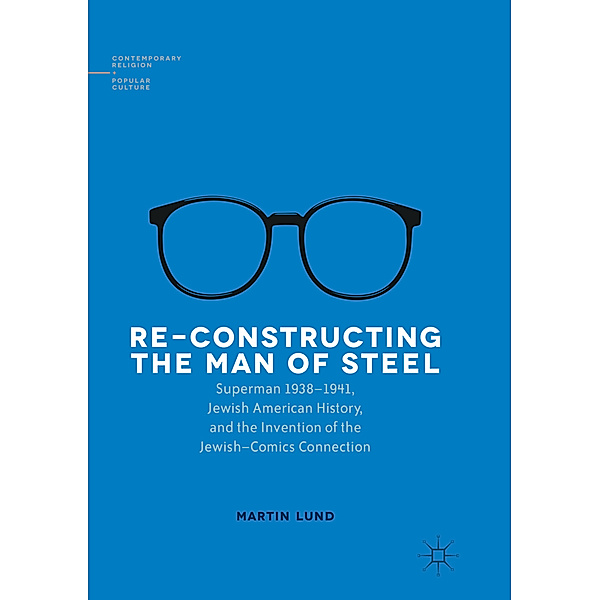 Re-Constructing the Man of Steel, Martin Lund