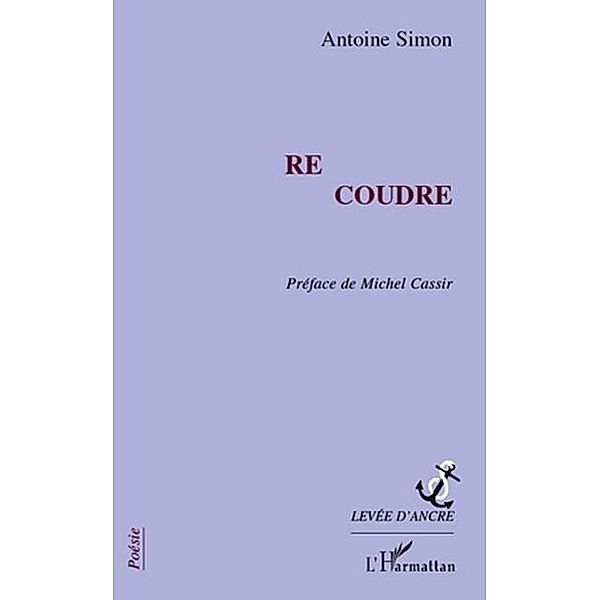 Re coudre / Hors-collection, Antoine Simon