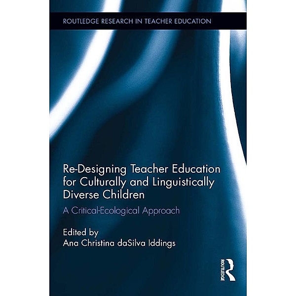 Re-Designing Teacher Education for Culturally and Linguistically Diverse Students