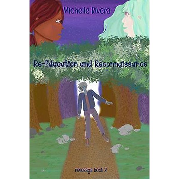 Re-Education and Reconnaissance / Revosaga Bd.2, Michelle Rivera