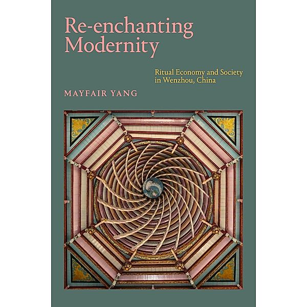 Re-enchanting Modernity, Yang Mayfair Yang