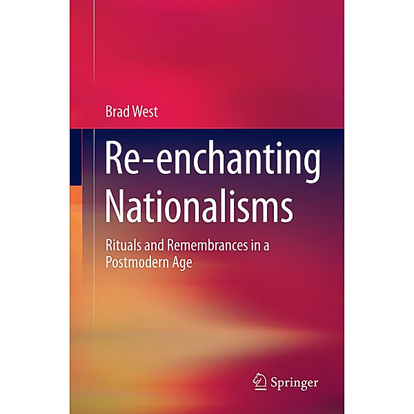 Re-enchanting Nationalisms, Brad West