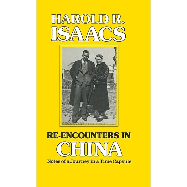 Re-encounters in China, Harold R. Isaacs