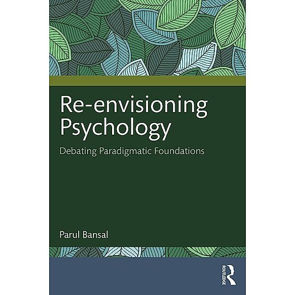 Re-envisioning Psychology, Parul Bansal