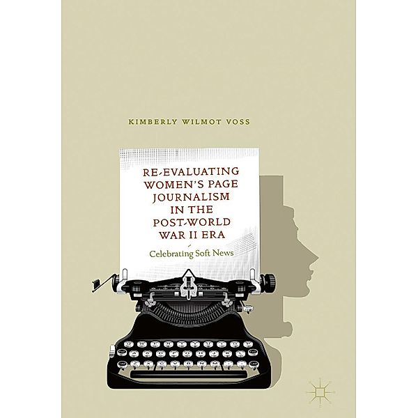 Re-Evaluating Women's Page Journalism in the Post-World War II Era / Progress in Mathematics, Kimberly Wilmot Voss