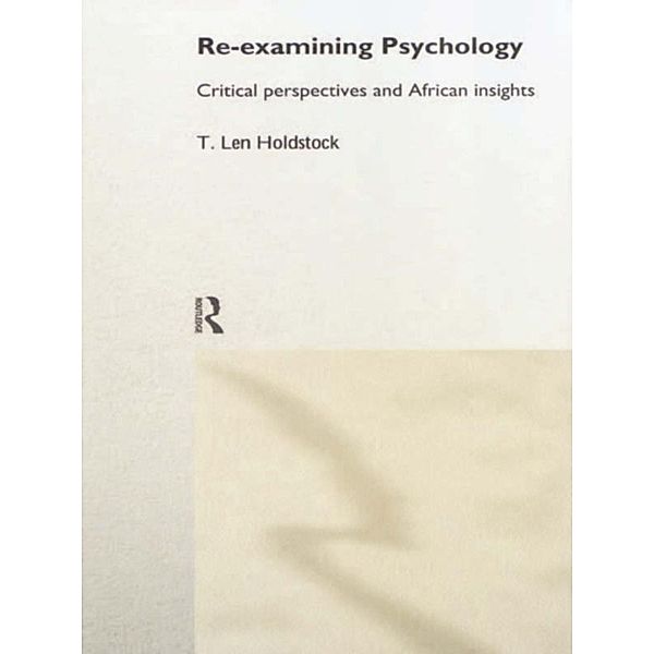 Re-examining Psychology, Len T. Holdstock