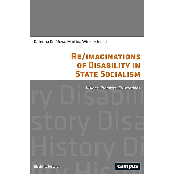 Re/imaginations of Disability in State Socialism, Re/imaginations of Disability in State Socialism