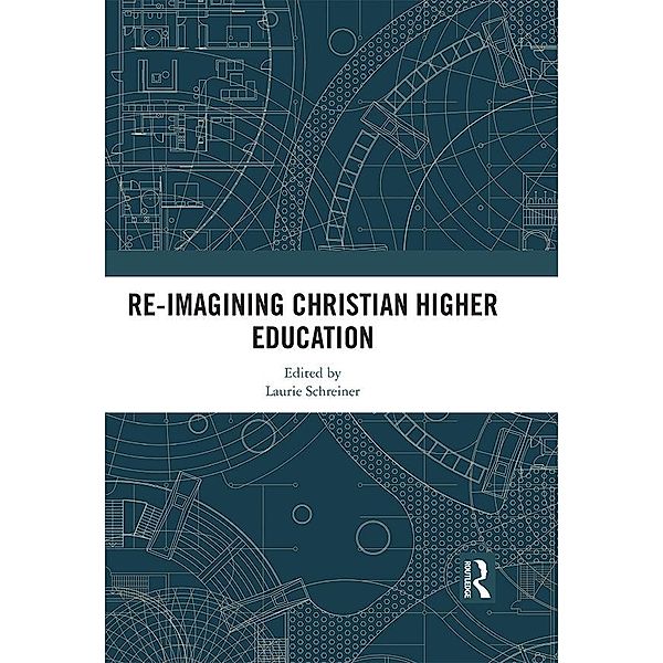 Re-Imagining Christian Higher Education