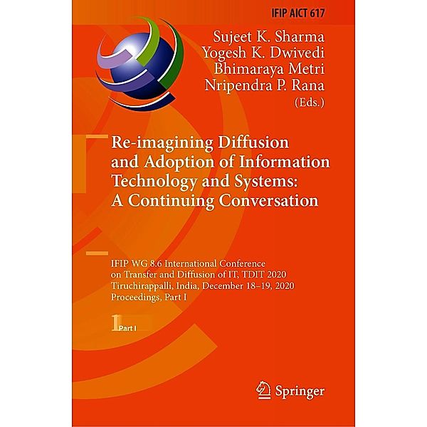 Re-imagining Diffusion and Adoption of Information Technology and Systems: A Continuing Conversation / IFIP Advances in Information and Communication Technology Bd.617