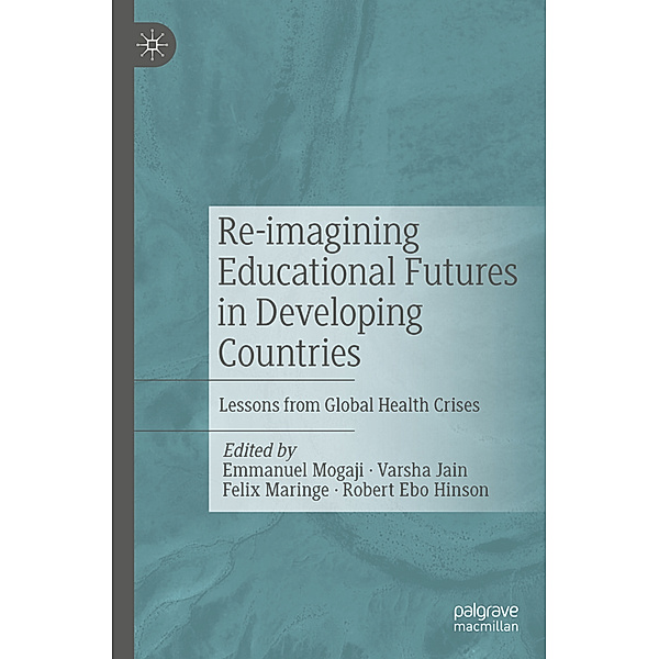 Re-imagining Educational Futures in Developing Countries