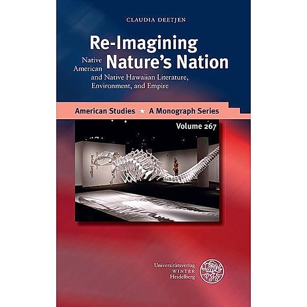 Re-Imagining Nature's Nation / American Studies - A Monograph Series Bd.267, Claudia Deetjen