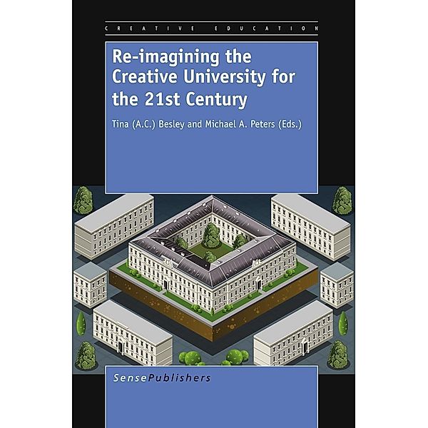 Re-imagining the Creative University for the 21st Century / Creative Education