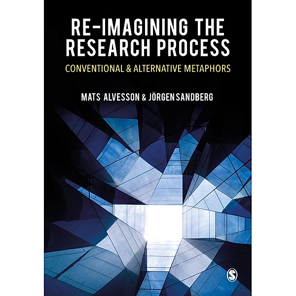 Re-imagining the Research Process, Mats Alvesson, Jorgen Sandberg