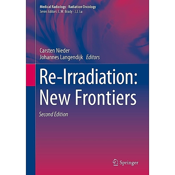 Re-Irradiation: New Frontiers / Medical Radiology