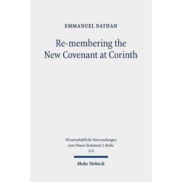 Re-membering the New Covenant at Corinth, Emmanuel Nathan