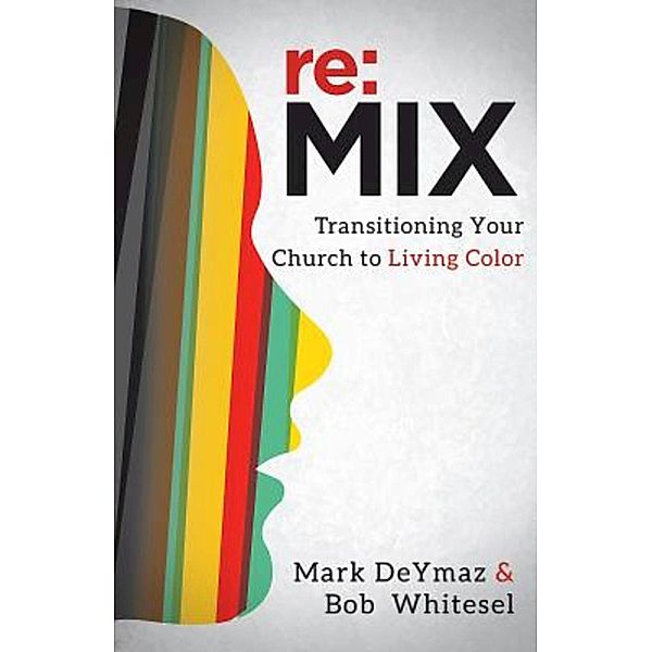 re:MIX, Mark Deymaz, Bob Whitesel