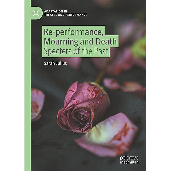 Re-performance, Mourning and Death, Sarah Julius