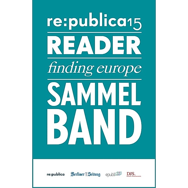 re:publica Reader 2015 - Sammelband, Publica GmbH