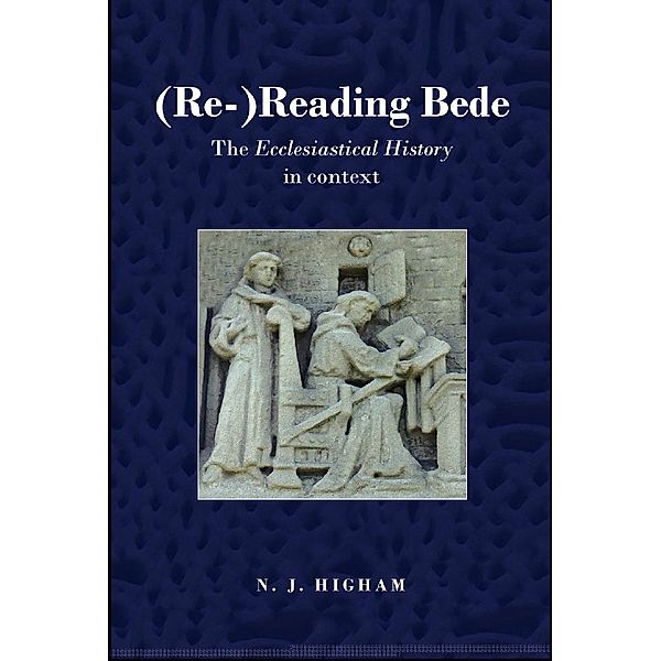 (Re-)Reading Bede, N. J. Higham