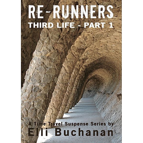 Re-Runners Third Life Part 1 / Re-Runners, Elli Buchanan