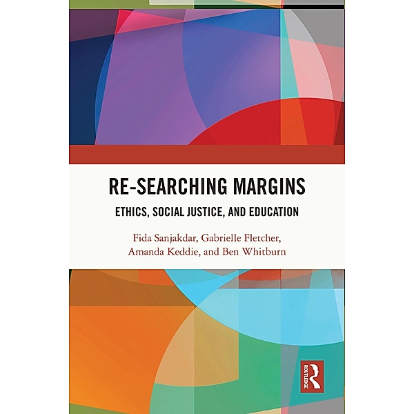 Re-searching Margins, Fida Sanjakdar, Gabrielle Fletcher, Amanda Keddie, Ben Whitburn