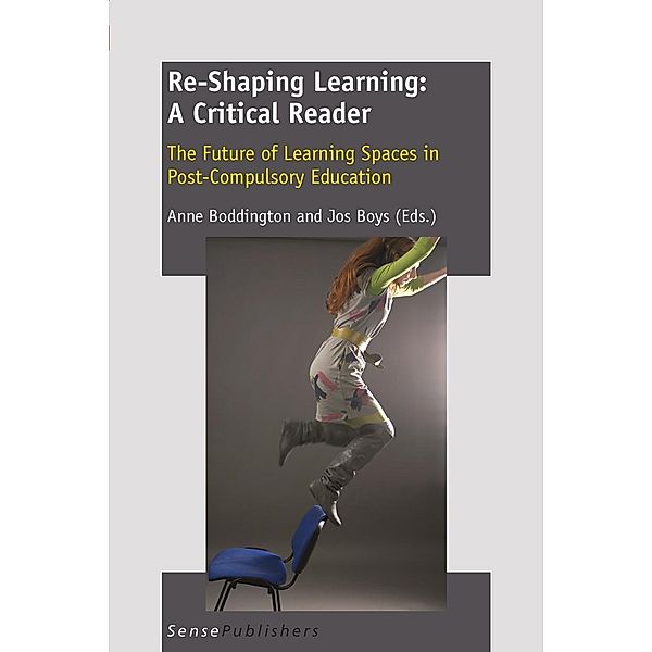 Re-Shaping Learning: A Critical Reader, Anne Boddington, Jos Boys