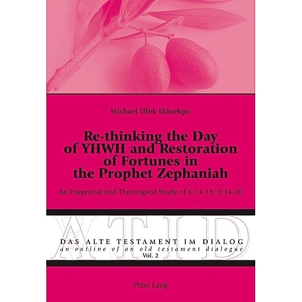 Re-thinking the Day of YHWH and Restoration of Fortunes in the Prophet Zephaniah, Michael Udoekpo