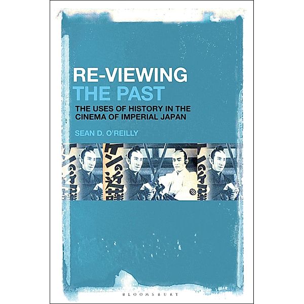 Re-Viewing the Past, Sean D. O'Reilly