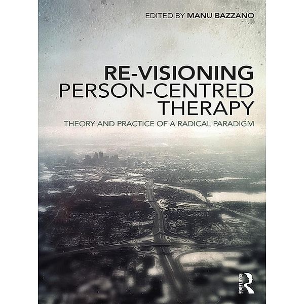 Re-Visioning Person-Centred Therapy