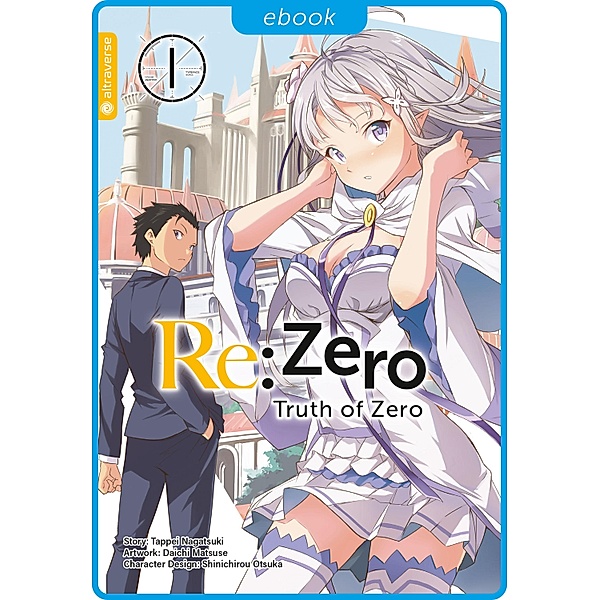 Re:Zero - Truth of Zero 01 / Re:Zero - Truth of Zero Bd.1, Tappei Nagatsuki, Daichi Matuse