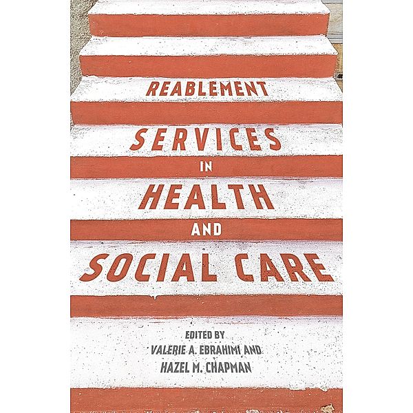 Reablement Services in Health and Social Care, Valerie Ebrahimi, Hazel Chapman
