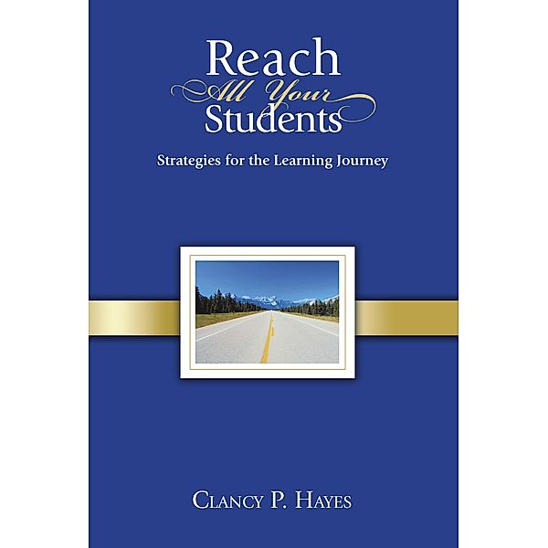 Reach All Your Students, Clancy P. Hayes