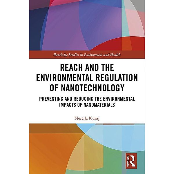 REACH and the Environmental Regulation of Nanotechnology, Nertila Kuraj