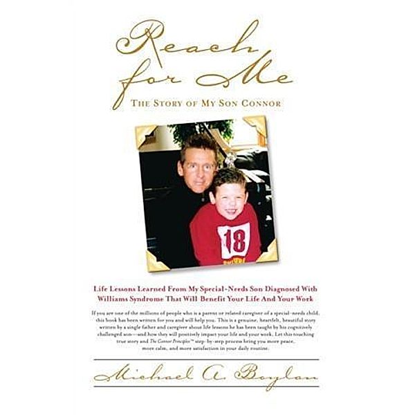 Reach For Me - The Story Of My Son Connor, Michael A. Boylan