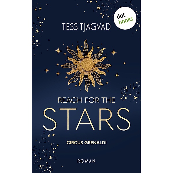Reach for the Stars / Circus Grenaldi Bd.1, Tess Tjagvad