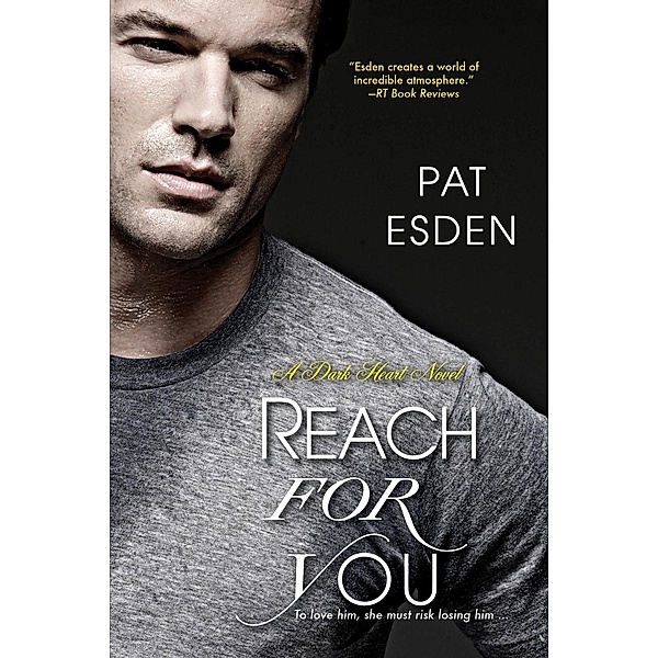 Reach for You / Dark Heart_ Bd.3, Pat Esden