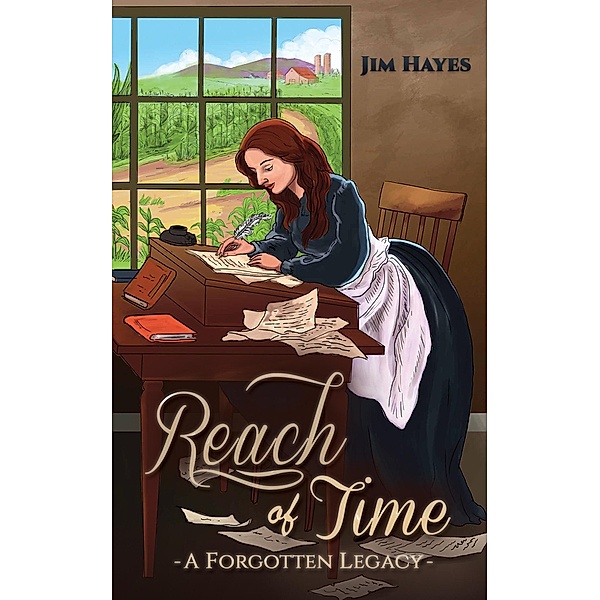Reach of Time / Austin Macauley Publishers Ltd, Jim Hayes